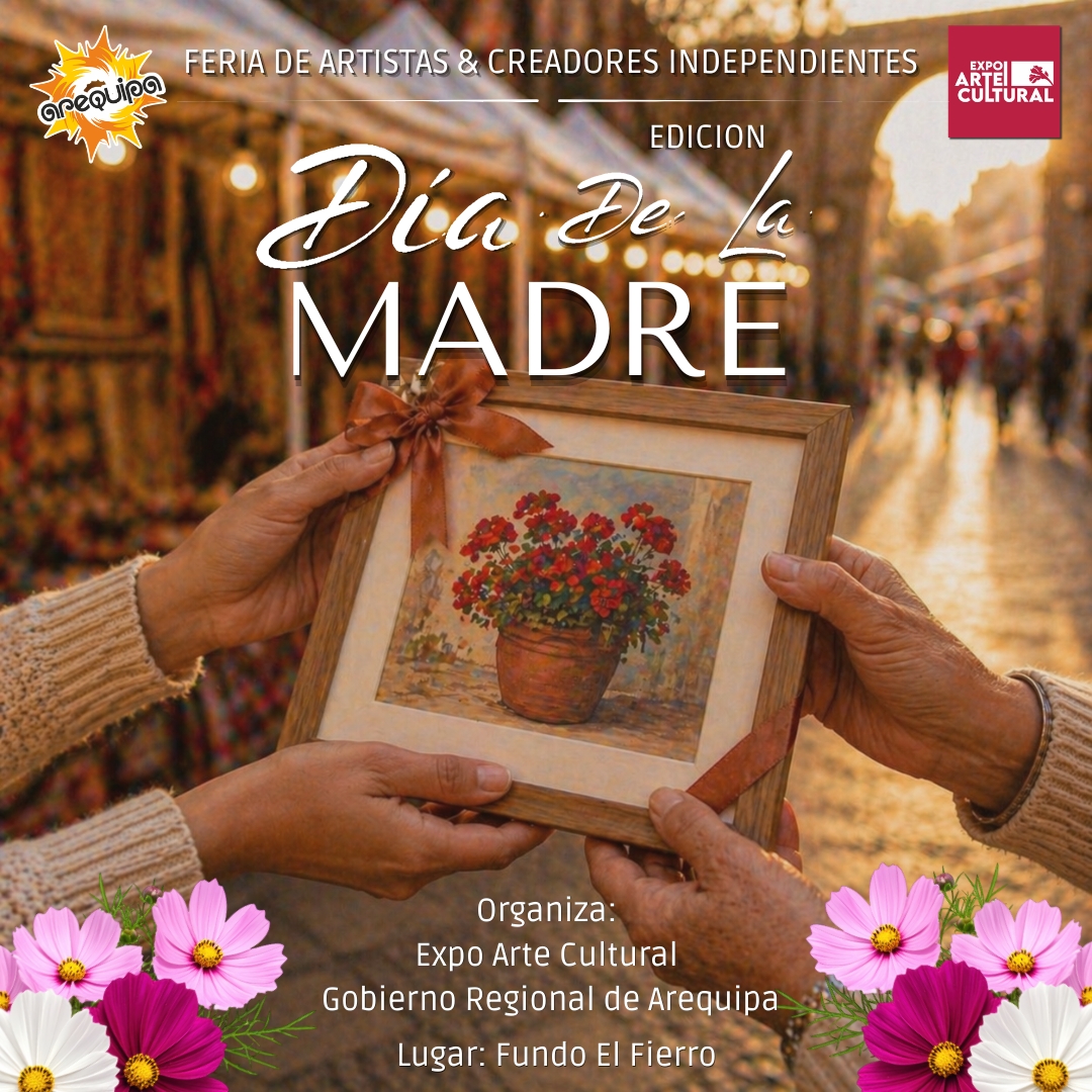 Feria de Artistas & Creadores Independientes Edición: Día de la Madre Fundo El Fierro